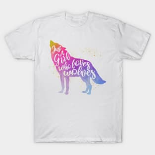 Just a girl who loves wolves T-Shirt